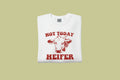 Not Today Heifer Crewneck